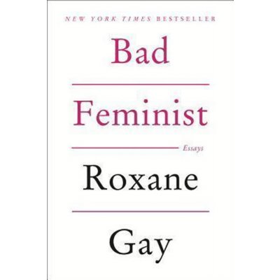 Bad Feminist Gay RoxanePaperback