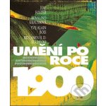 Umění po roce 1900, Modernismus, Antimodernismus, Postmodernismus – Hledejceny.cz