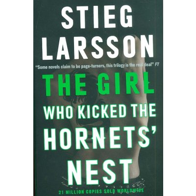 The Girl Who Kicked the Hornets' Nest - Stieg Larsson – Hledejceny.cz