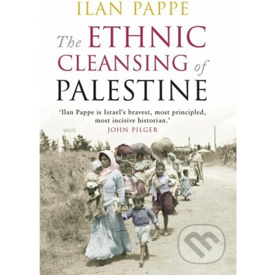 The Ethnic Cleansing of Palestine - Ilan Pappe – Zboží Dáma