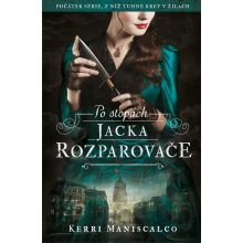 Po stopách Jacka Rozparovače - Maniscalco Kerri