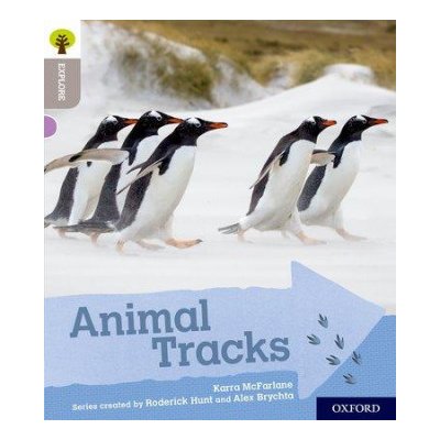 Oxford Reading Tree Explore with Biff, Chip and Kipper: Oxford Level 1: Animal Tracks – Hledejceny.cz