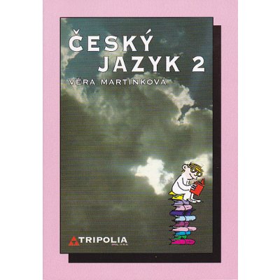 Český jazyk 2 pro SŠ - Martinková Věra – Hledejceny.cz