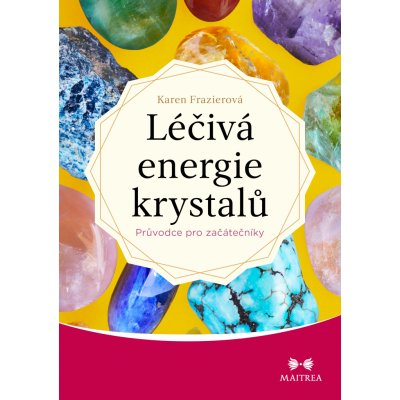 Léčivá energie krystalů – Zboží Mobilmania