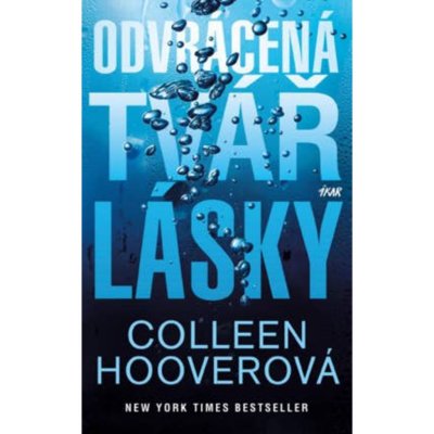 Odvrácená tvář lásky, 3. vydání - Colleen Hoover – Zbozi.Blesk.cz