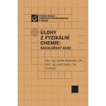 Úlohy z fyzikální chemie - bakalářský kurz – Hledejceny.cz