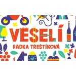 Veselí - Radka Třeštíková – Hledejceny.cz