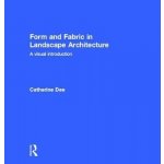 Form and Fabric in Landscape Architecture – Hledejceny.cz