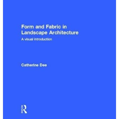 Form and Fabric in Landscape Architecture – Hledejceny.cz