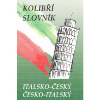 Italsko -český, česko-italský kolibří slovník - Zdeněk Papoušek