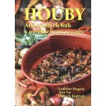 Houby - Atlas jedlých hub s osvědčenými recepty - Hagara; Oldřich Jindřich; Aleš Vít Ladislav – Zboží Mobilmania