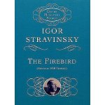 The Firebird: Original 1910 Version Stravinsky IgorPaperback – Hledejceny.cz