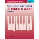Improve Your Sight-Reading! Piano -- A Piece a Week, Grade 5: Short Pieces to Support and Improve Sight-Reading by Developing Note-Reading Skills and Harris PaulPaperback – Hledejceny.cz