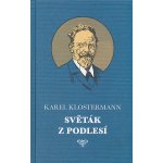 Světák z Podlesí - Klostermann Karel – Hledejceny.cz