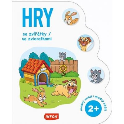 Hry se zvířátky / so zviertatkami 2+ - modrý sešit / modrý zošit (CZ/SK vydání) Ing. Stanislav Soják-INFOA – Hledejceny.cz