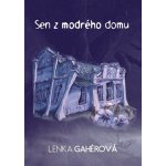 Gahérová Lenka - Sen z modrého domu – Hledejceny.cz