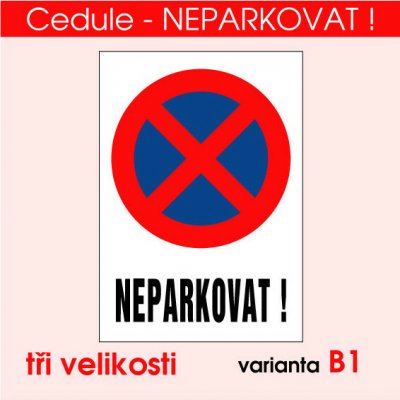 Cedule Neparkovat – zákaz stání - A5 - 15x21 cm / Plast tl. 5 mm – Hledejceny.cz