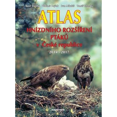 Atlas hnízdního rozšíření ptáků v České republice 2014 - 2017 - Vladimír Bejček – Zboží Mobilmania