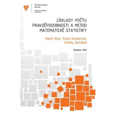 Základy počtu pravděpodobnosti a metod matematické statistiky 4 vydání - Karel Hron a kol