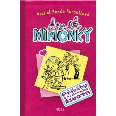 DENÍK MIMOŃKY 1: Příběhy z neslavnýho života - Russellová Rachel Renée