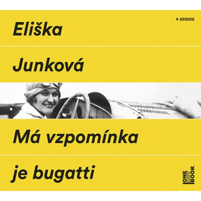 Má vzpomínka je bugatti - Junková Eliška - čte Hana Maciuchová a Jaromír Dulava – Sleviste.cz