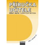 Český jazyk 1 Genetická metoda pro ZŠ PU – Hledejceny.cz