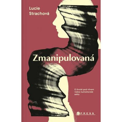 Zmanipulovaná - Lucie Strachová – Sleviste.cz