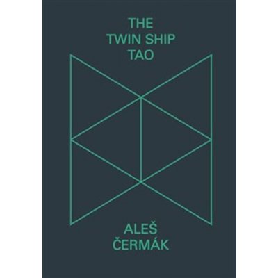 The Twin Ship Tao - Aleš Čermák – Hledejceny.cz