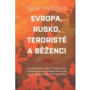 Evropa, Rusko, teroristé a běženci