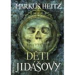 Děti Jidášovy Markus Heitz – Zbozi.Blesk.cz