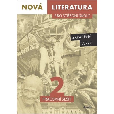 Nová literatura pro střední školy 2 Pracovní sešit – Hledejceny.cz