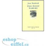 Žiju život naruby - Jan Nedvěd – Hledejceny.cz