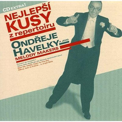 Ondřej Havelka & Melody Makers Nejlepší kusy z repertoiru Ondřeje Havelky a jeho Melody Makers