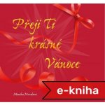 Přeji Ti krásné Vánoce – Hledejceny.cz