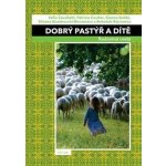 Dobrý pastýř a dítěf - Radostná cesta – Hledejceny.cz