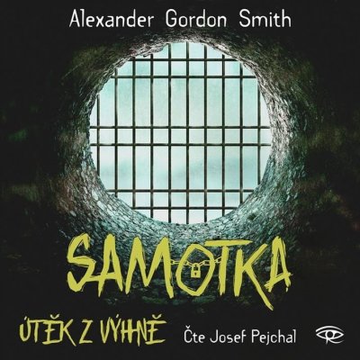 Samotka - Alexander Gordon Smith - čte Josef Pejchal – Sleviste.cz