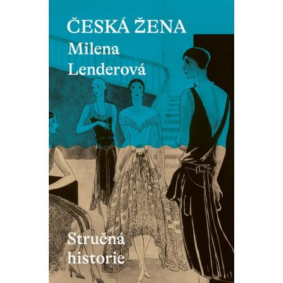 Česká žena - Stručná historie – Sleviste.cz