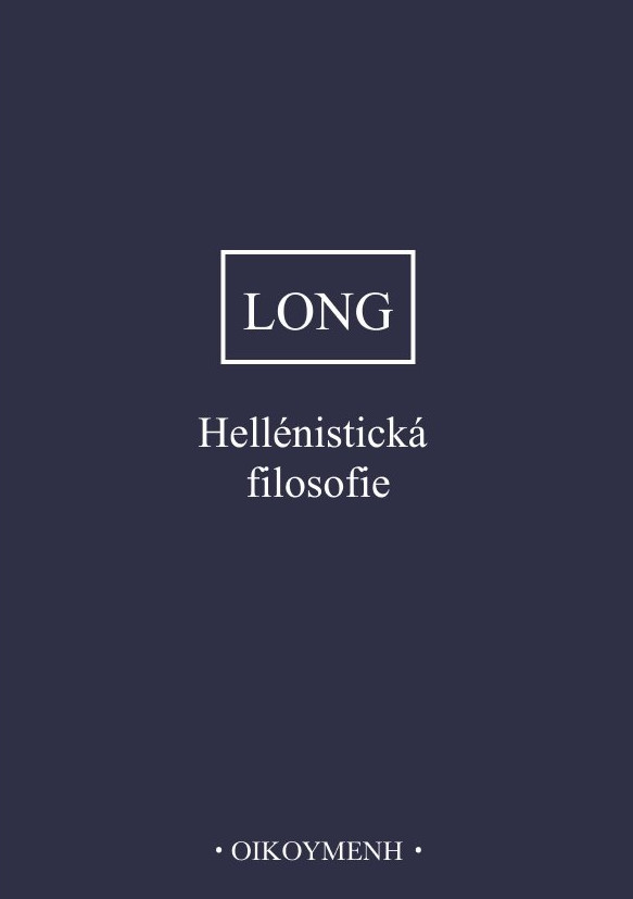 Hellénistická filosofie - Anthony Arthur Long