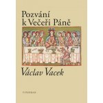 Pozvání k Večeři Páně - Václav Vacek – Hledejceny.cz