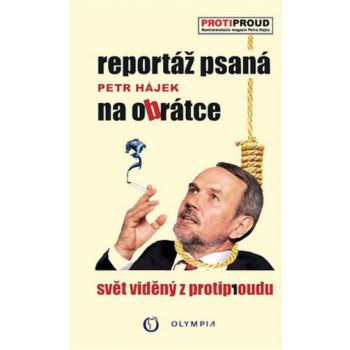 Reportáž psaná na obrátce - Svět vidělý z protiproudu