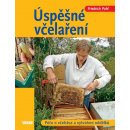 Úspěšné včelaření - Péče o včelstva a vytváření oddělků