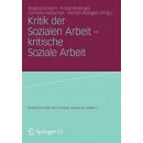 Kritik der Sozialen Arbeit - kritische Soziale Arbeit - Anhorn, Roland