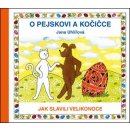 O pejskovi a kočičce - Jak slavili Velikonoce - Uhlířová Jana