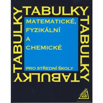 Matematické, fyzikální a chemické tabulky pro SŠ, 9. vydání – Zboží Dáma
