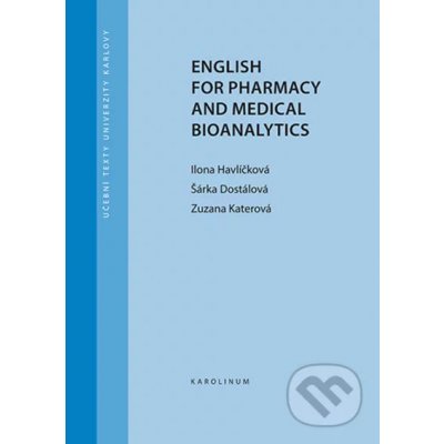 English for Pharmacy and Medical Bioanalytics - Ilona Havlíčková, Šárka Dostálová, Zuzana Katerová