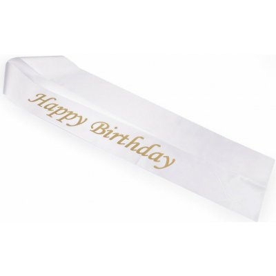 Narozeninová saténová šerpa Happy Birthday šíře 9,5 cm - bílá zlatá – Zboží Dáma