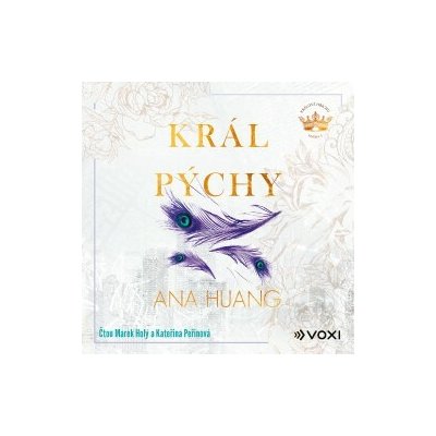Král pýchy - Ana Huang - čte Marek Holý, Kateřina Peřinová – Hledejceny.cz