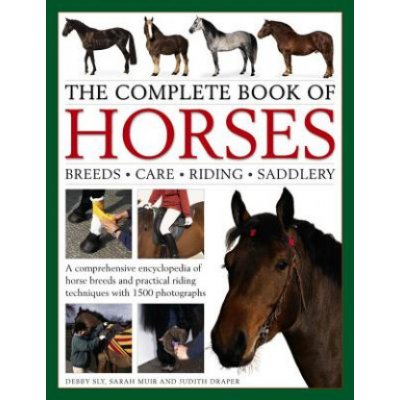 Complete Book of Horses Draper Judith Sly Debbie & Muir Sarah – Hledejceny.cz
