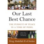 Our Last Best Chance - K. Abdullah Ii – Zbozi.Blesk.cz