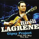 Just the the Way You Are - Bireli Lagrene Gypsy Project CD – Hledejceny.cz